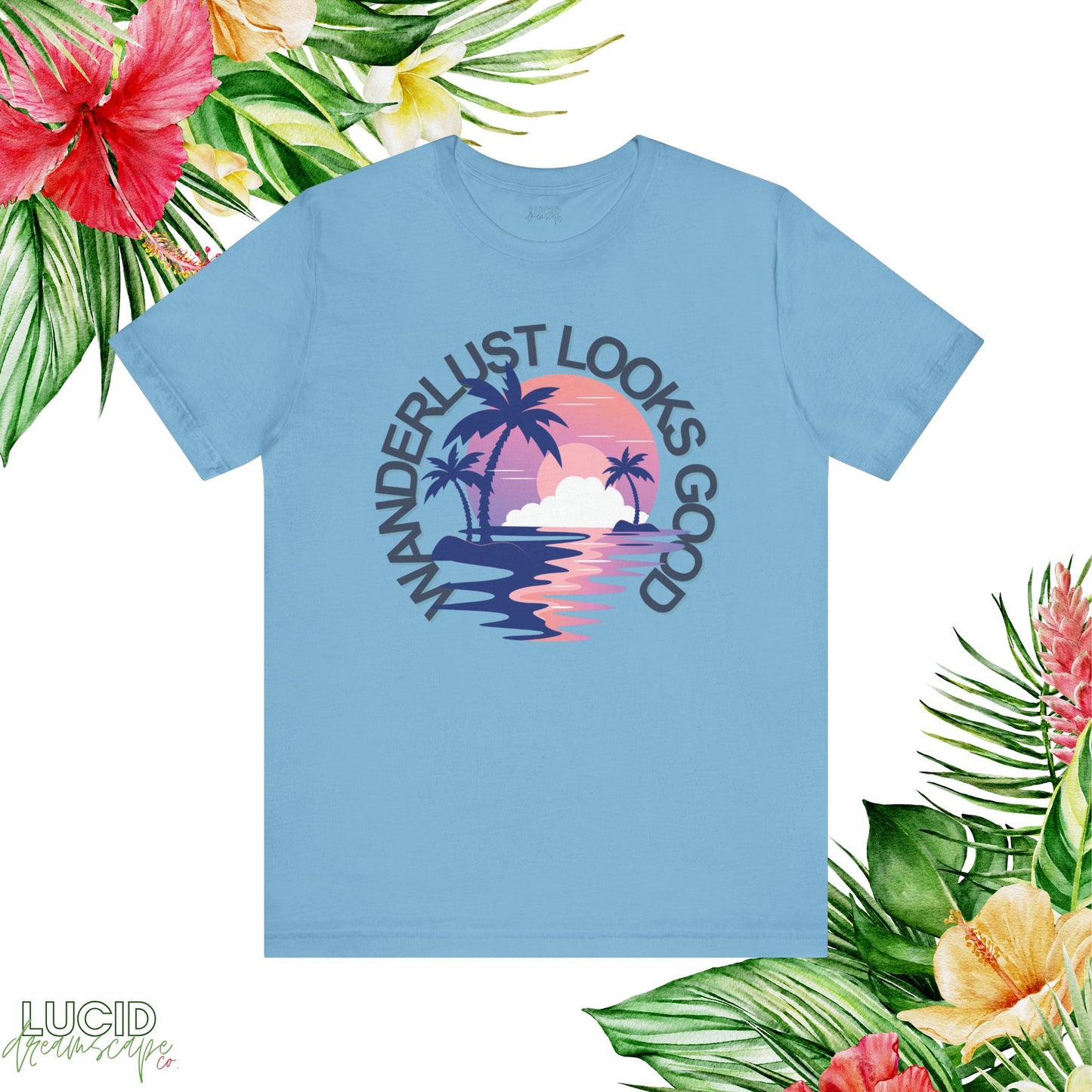 Wanderlust Looks Good Tee