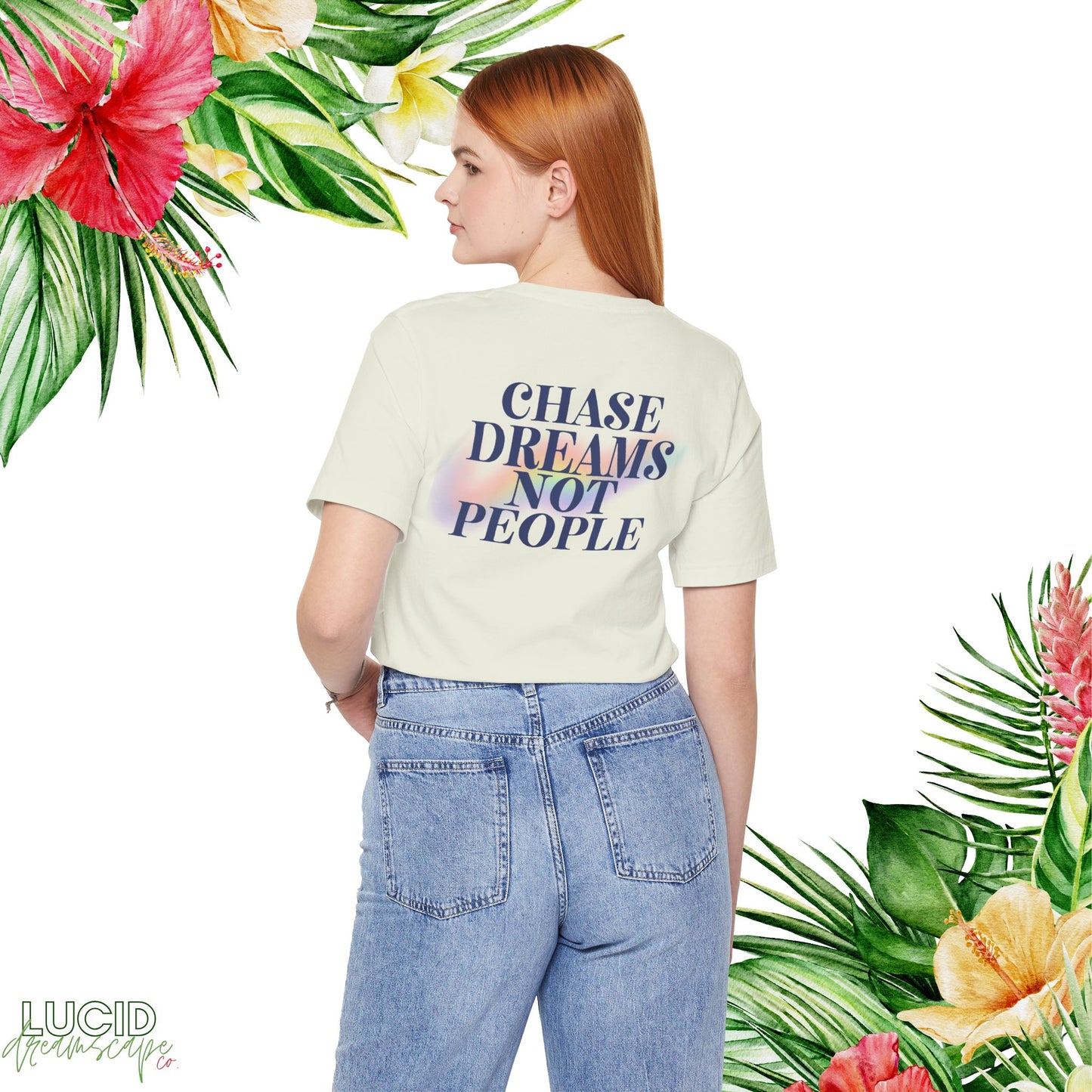 Chase Dreams Not People Tee