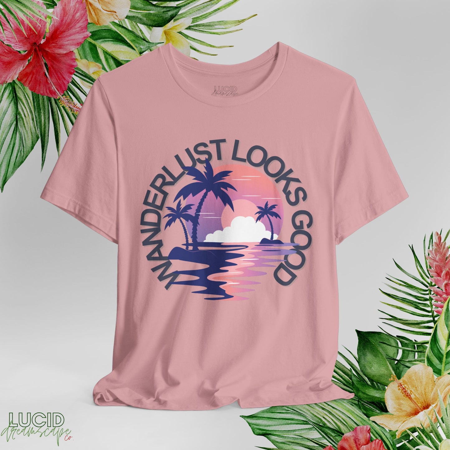 Wanderlust Looks Good Tee