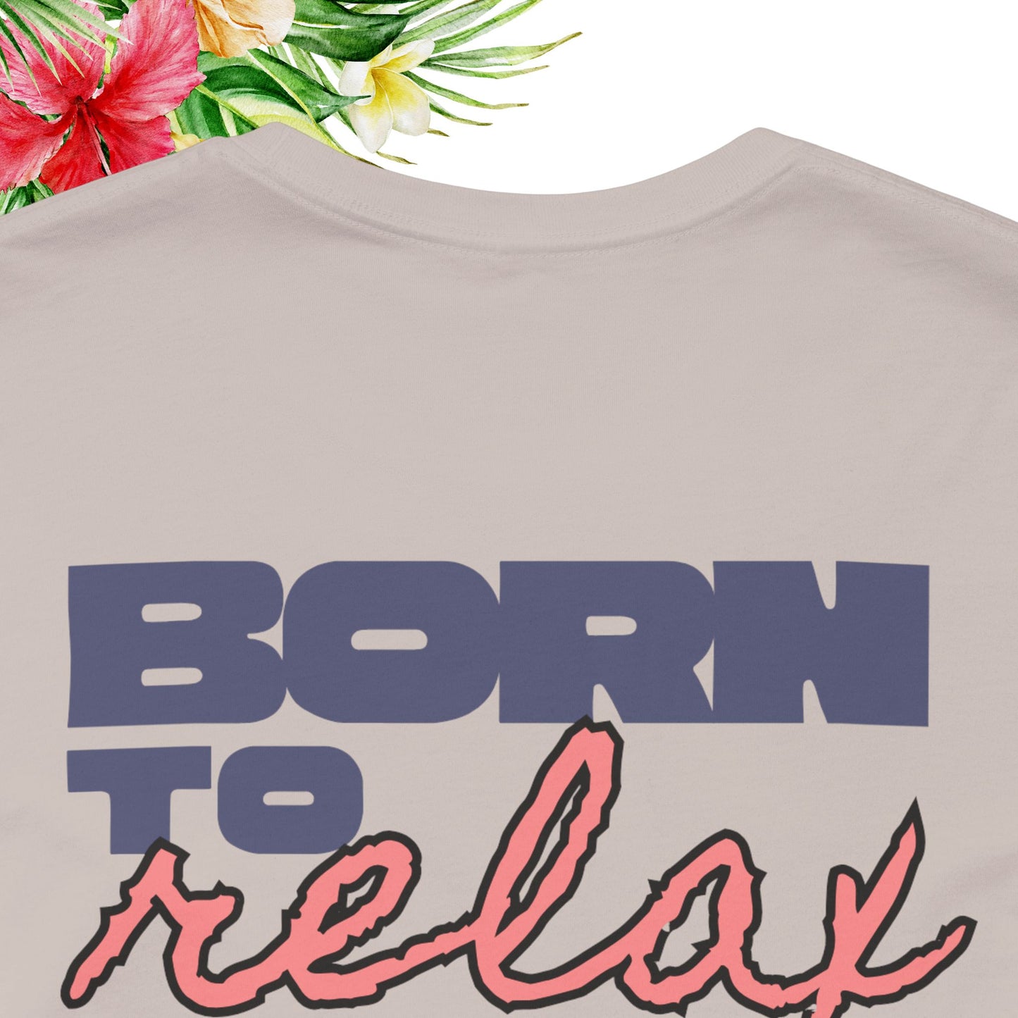 Born to Relax Tee