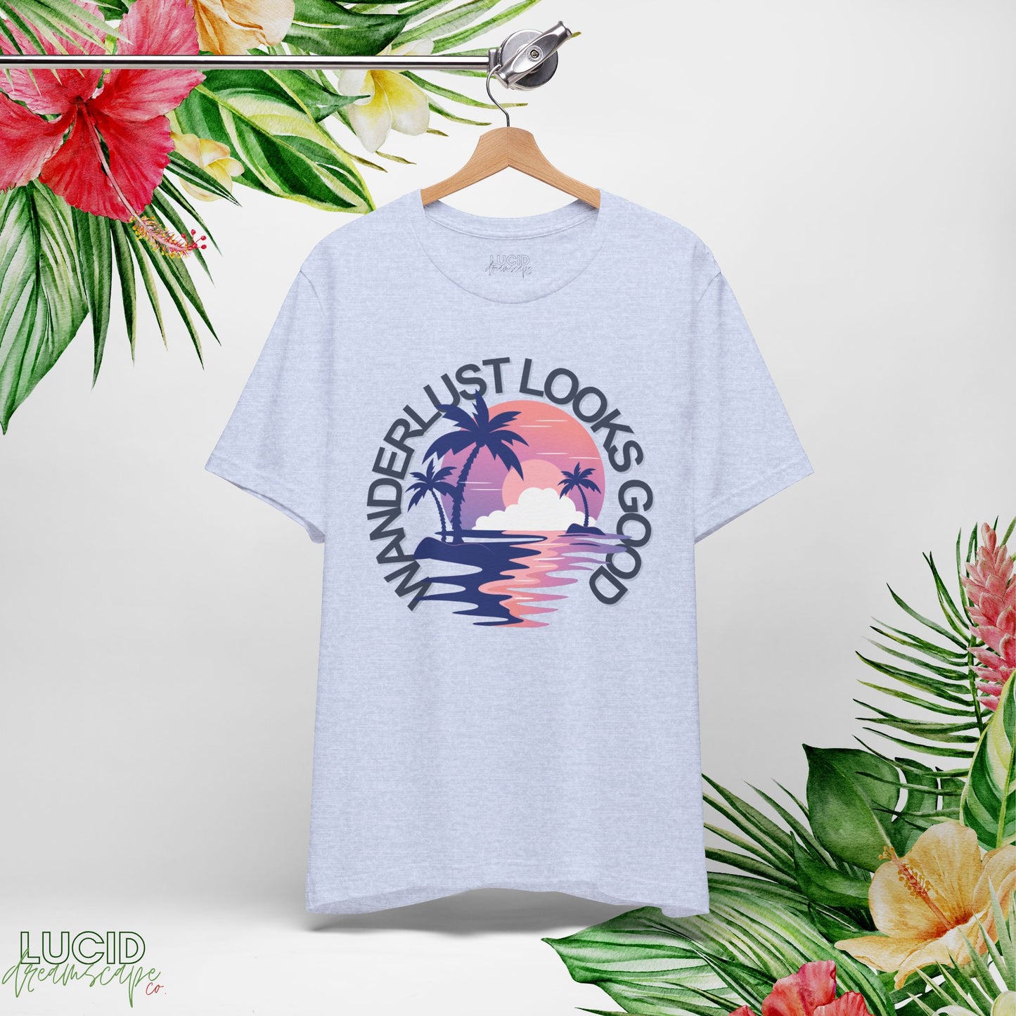 Wanderlust Looks Good Tee