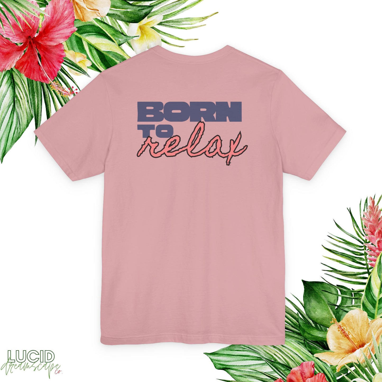 Born to Relax Tee