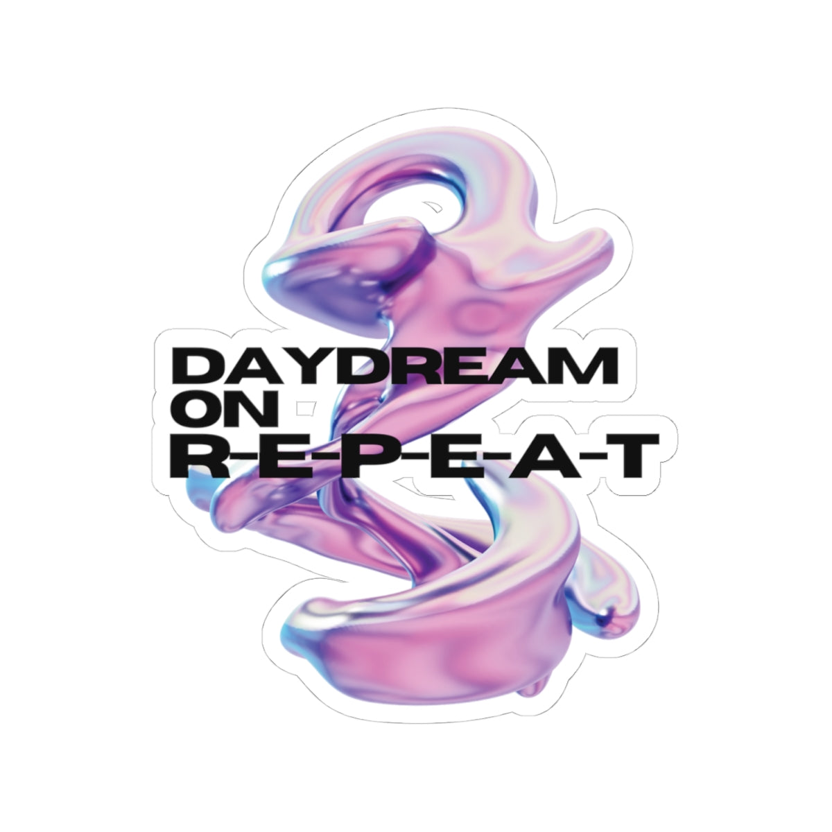 Daydream on R-E-P-E-A-T Sticker