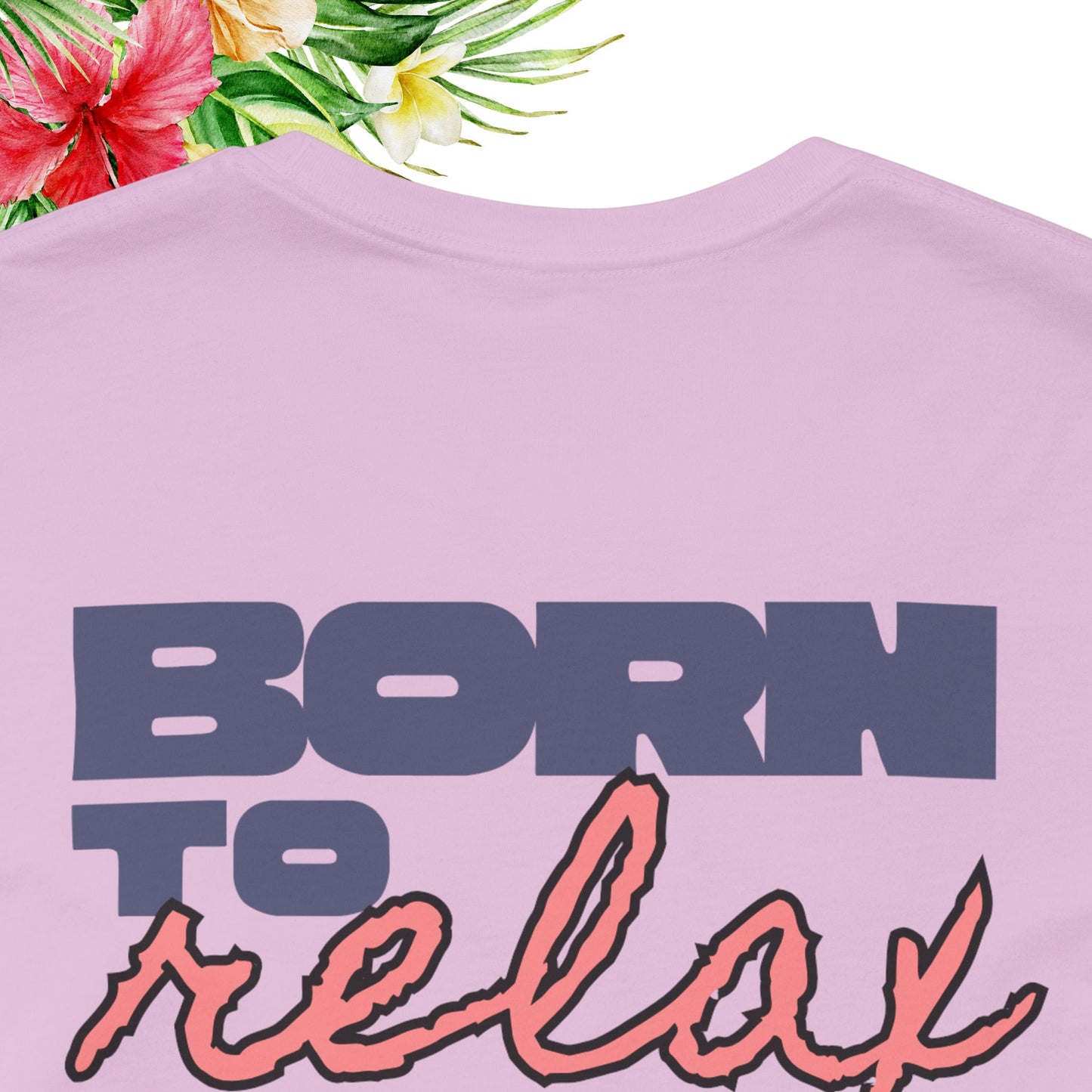 Born to Relax Tee
