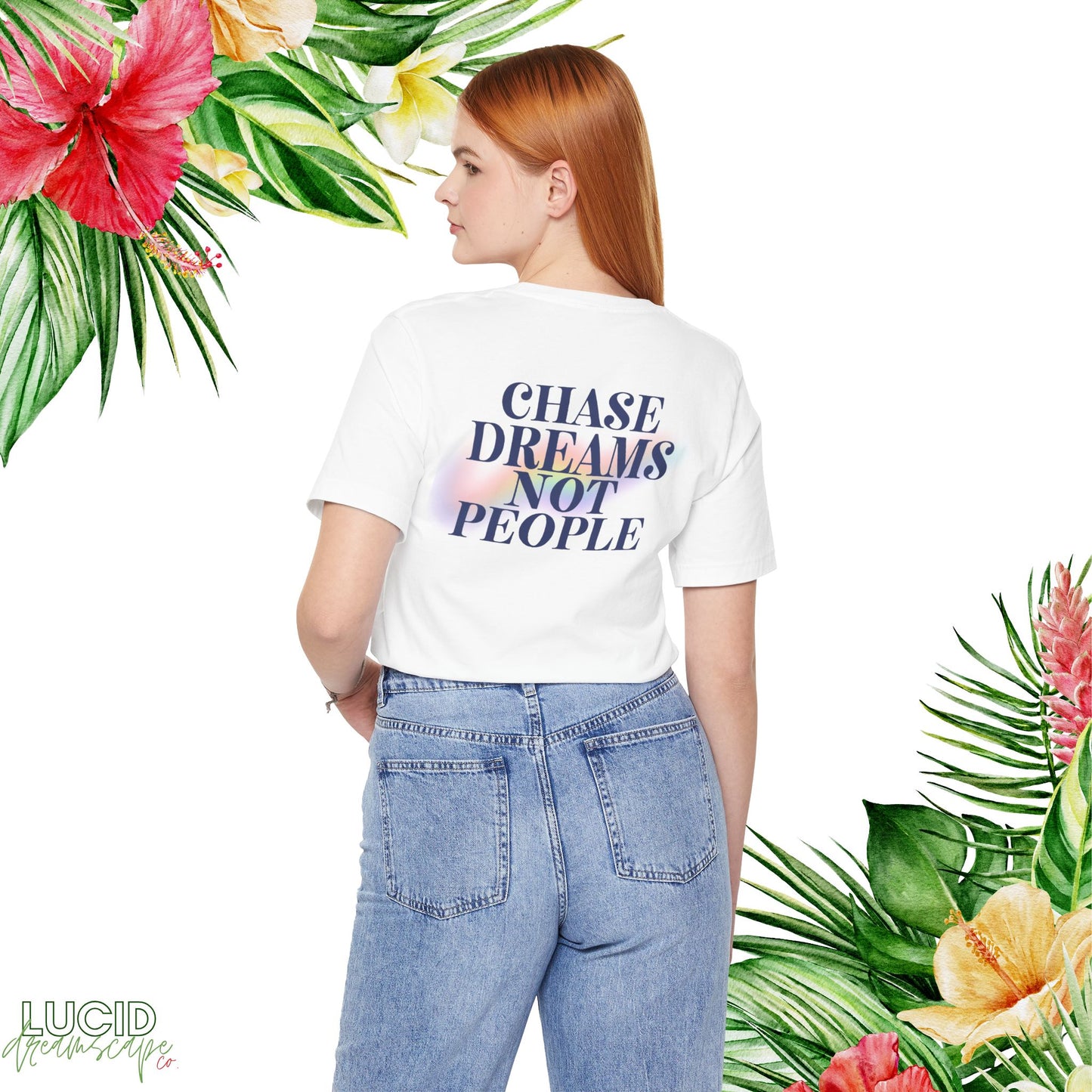 Chase Dreams Not People Tee