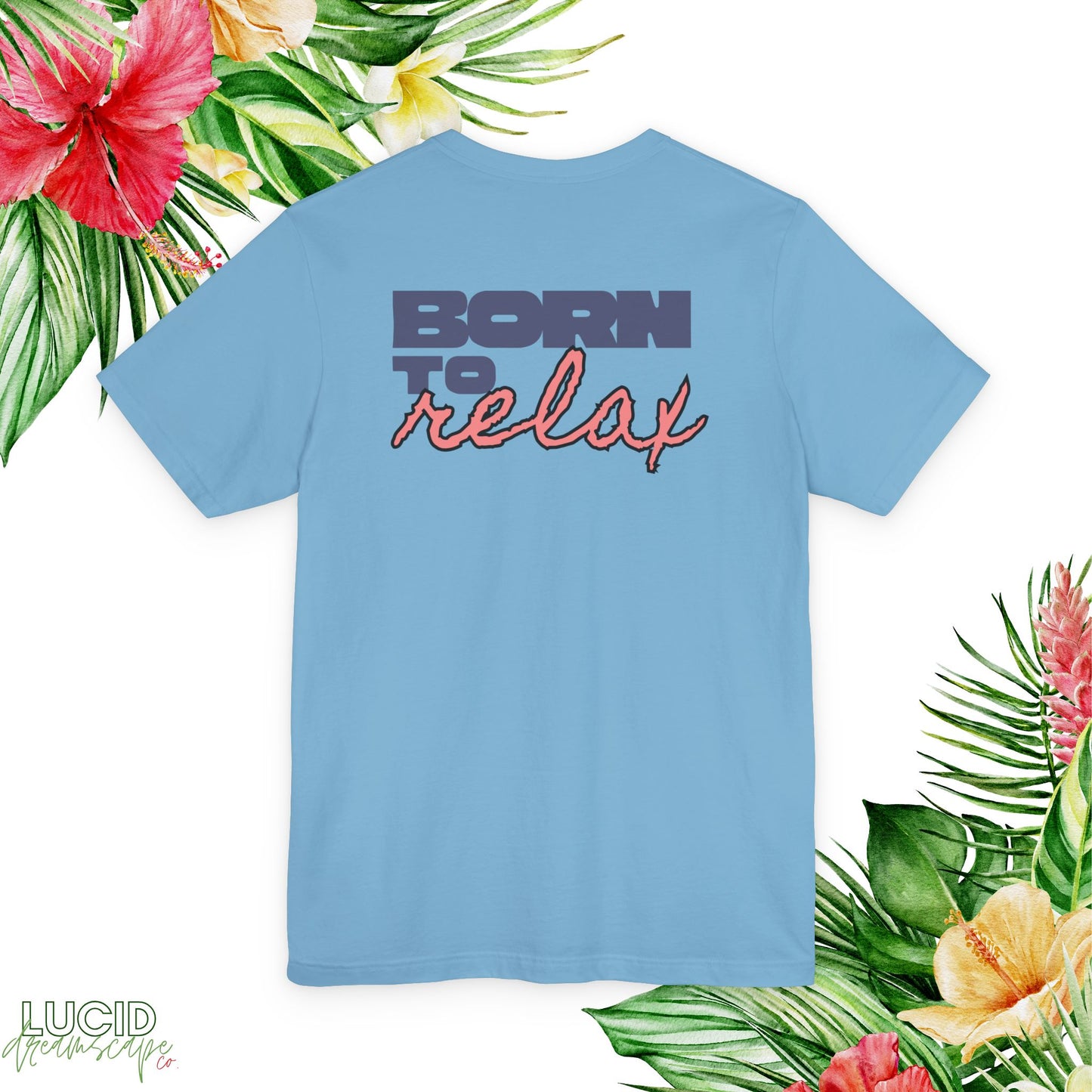 Born to Relax Tee