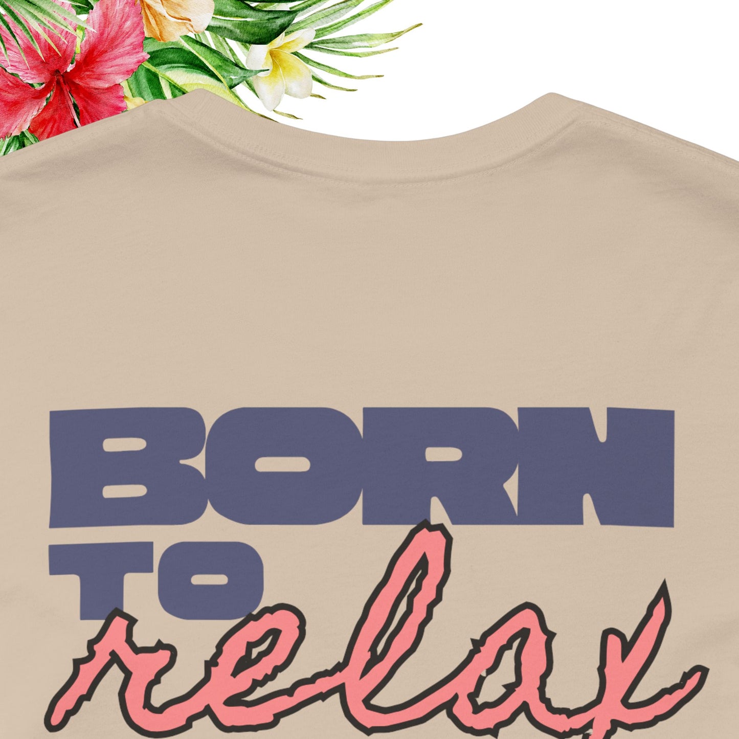 Born to Relax Tee