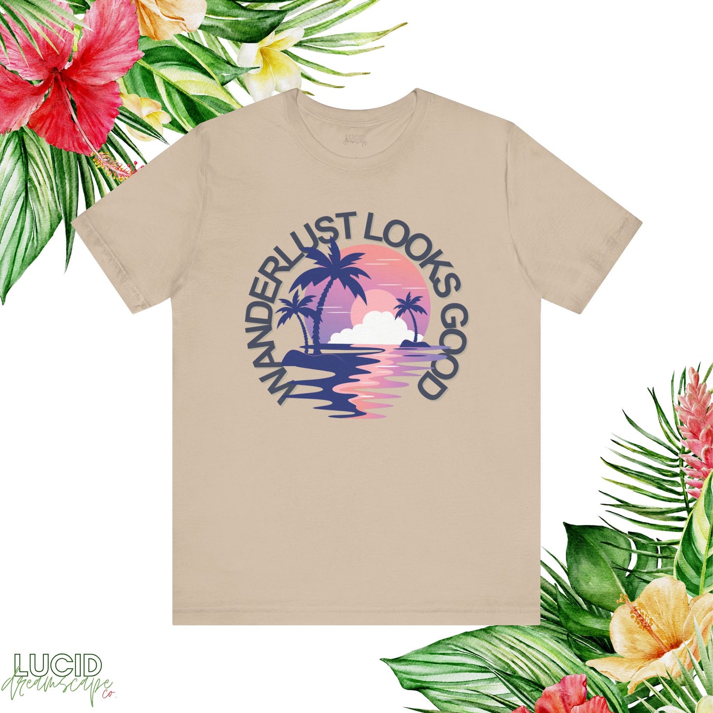 Wanderlust Looks Good Tee
