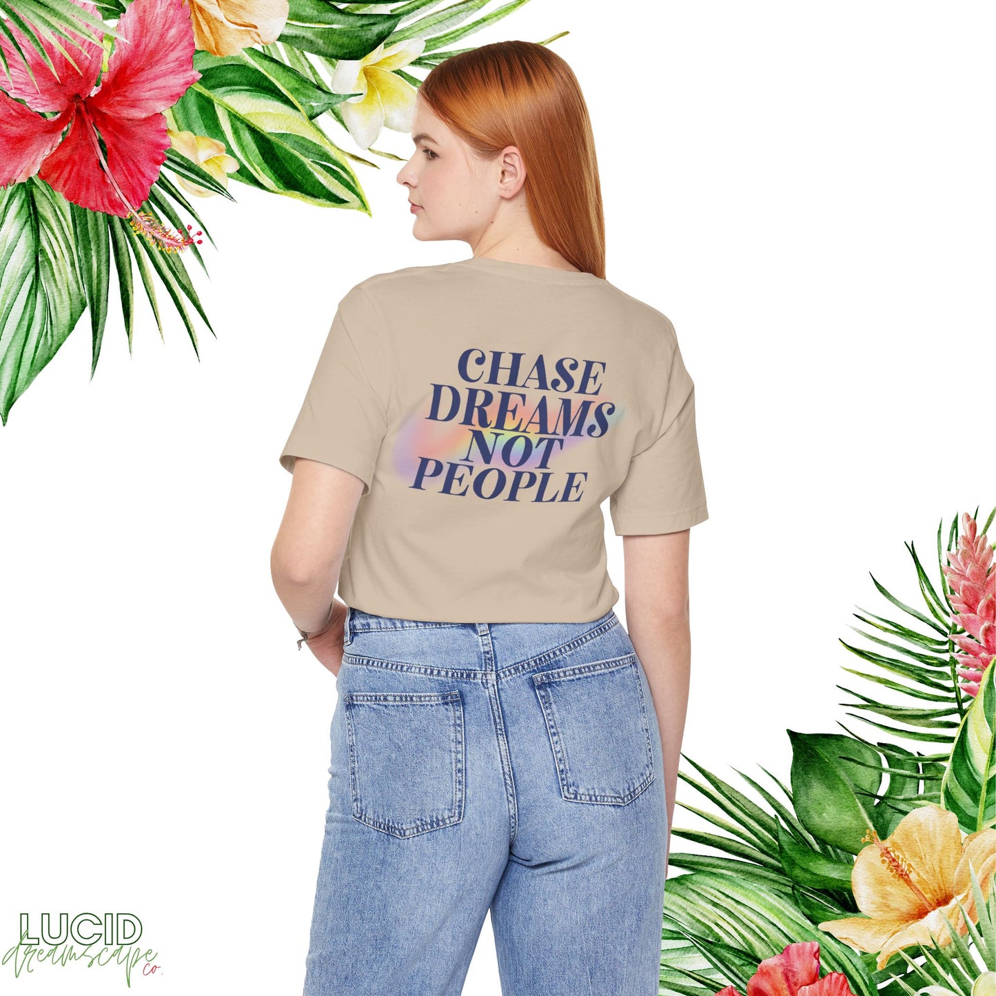 Chase Dreams Not People Tee