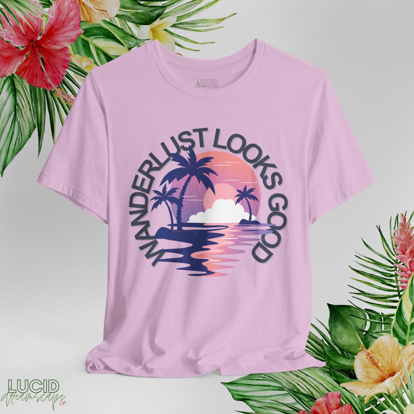 Wanderlust Looks Good Tee