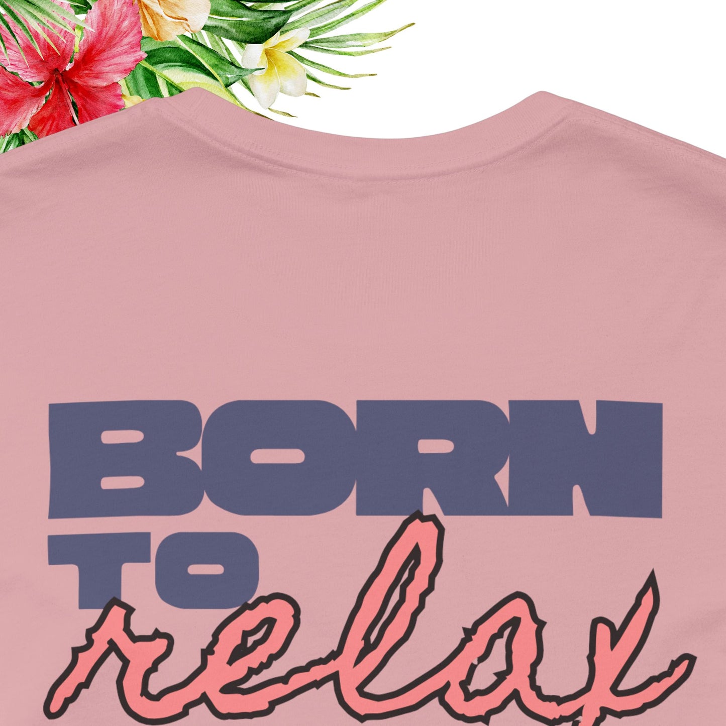 Born to Relax Tee