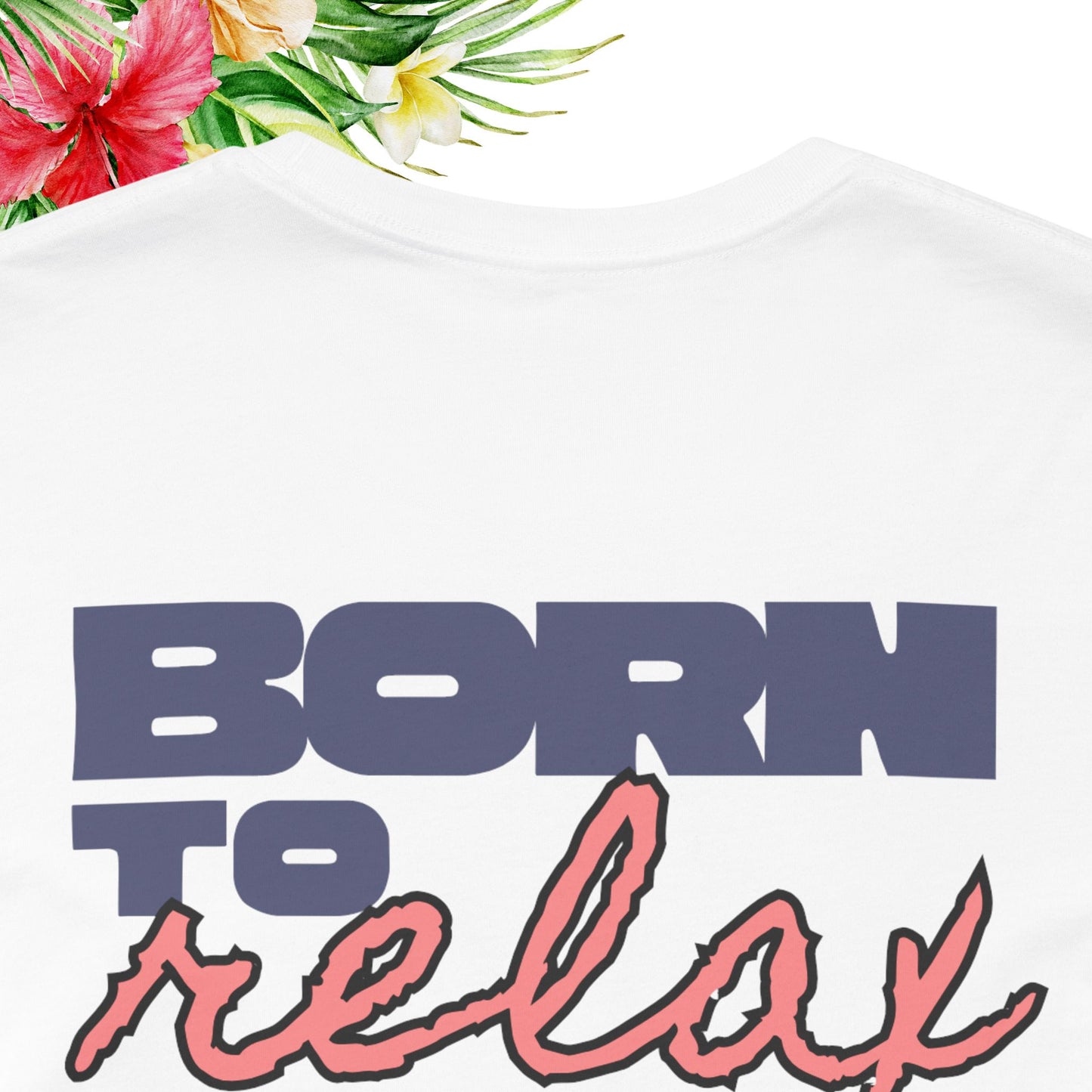 Born to Relax Tee