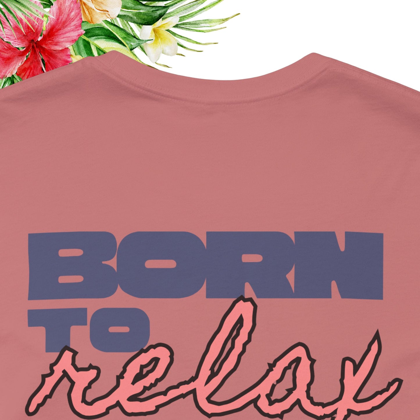 Born to Relax Tee