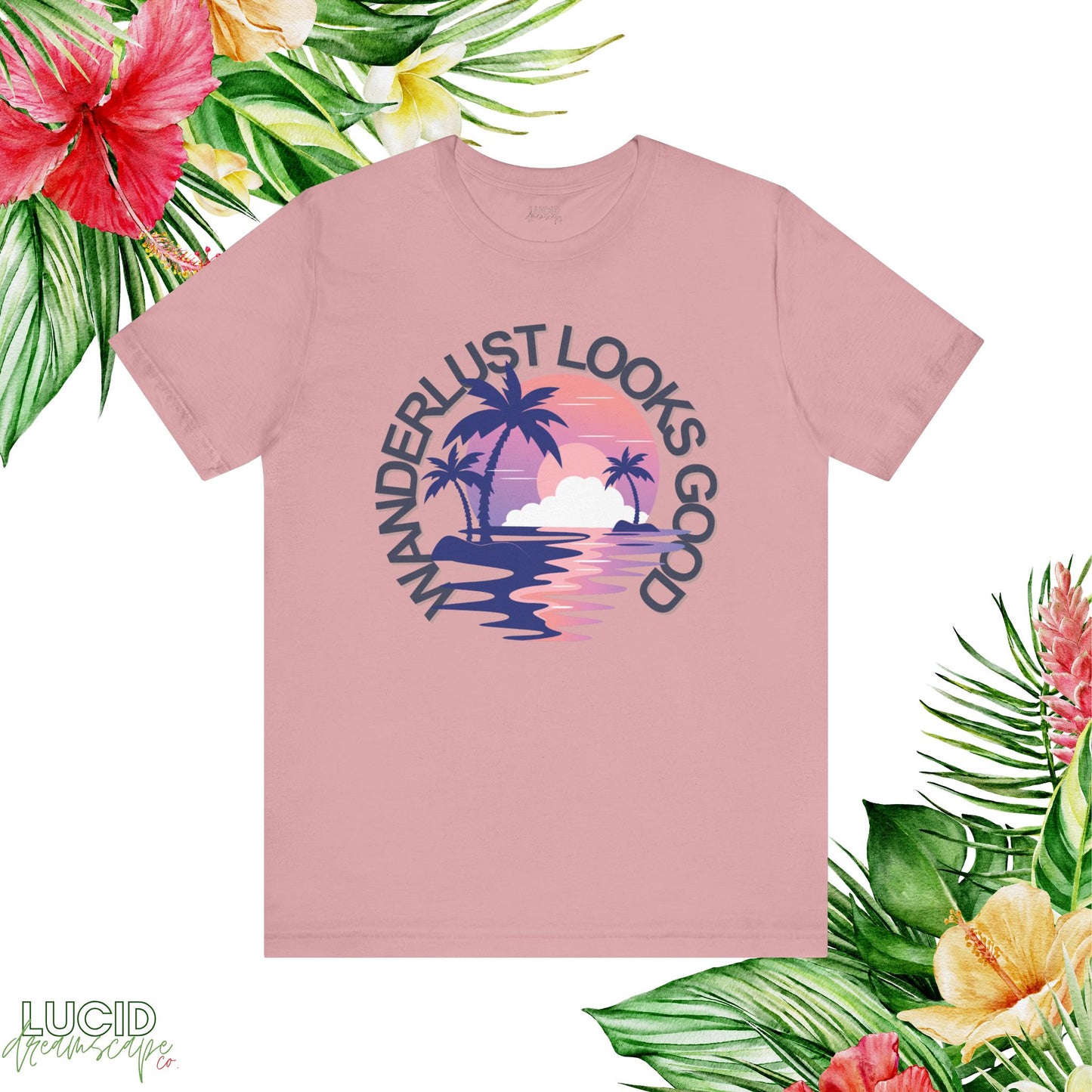 Wanderlust Looks Good Tee