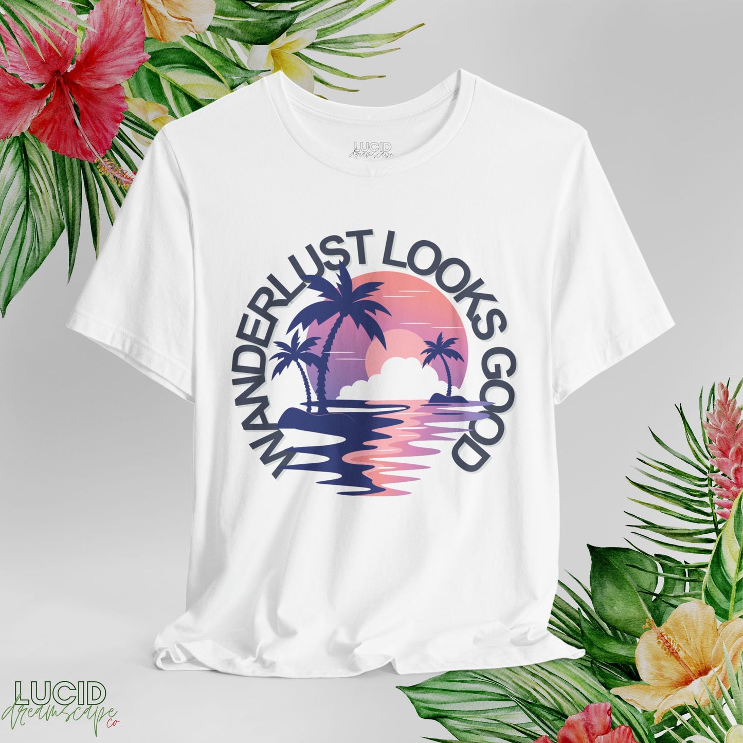 Wanderlust Looks Good Tee