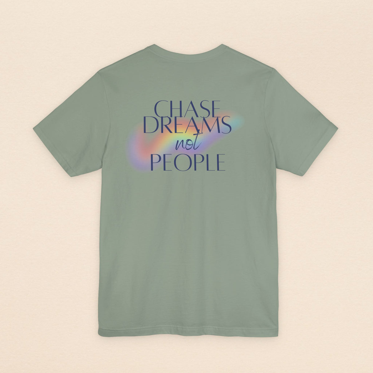 Chase Dreams Not People Tee
