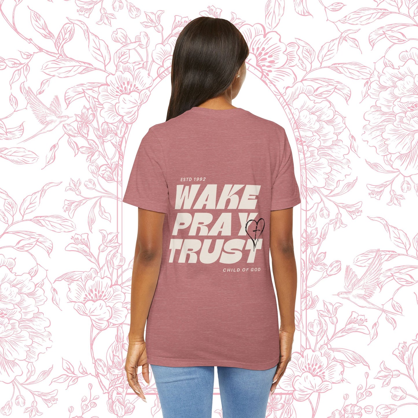 Wake Pray Trust Tee