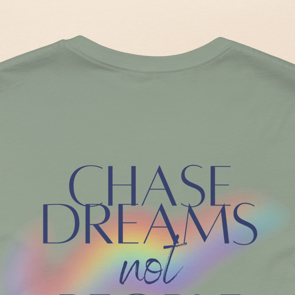 Chase Dreams Not People Tee