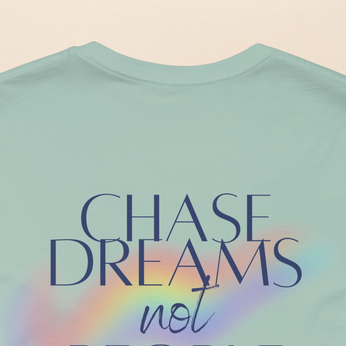 Chase Dreams Not People Tee