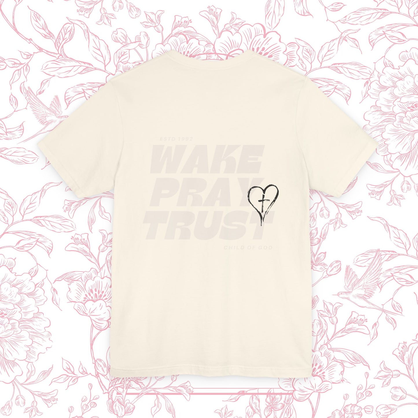 Wake Pray Trust Tee