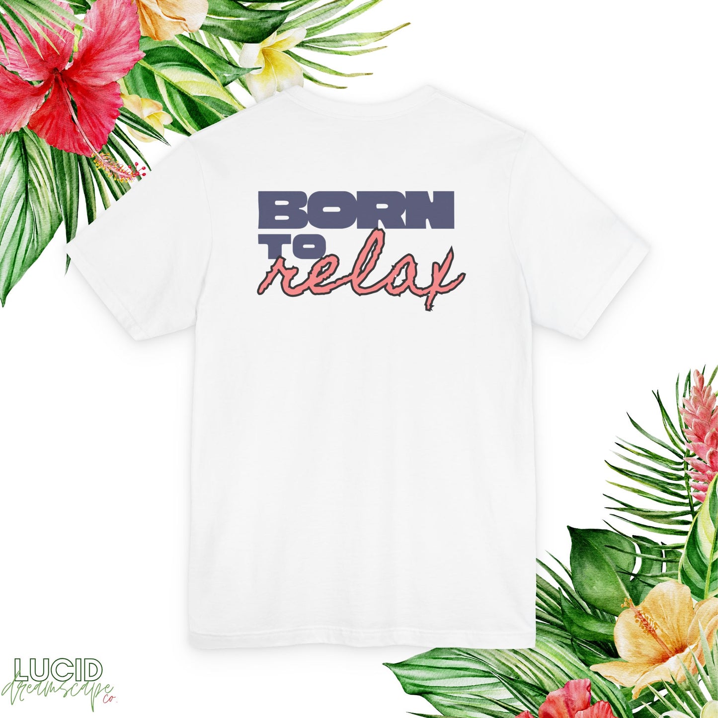 Born to Relax Tee
